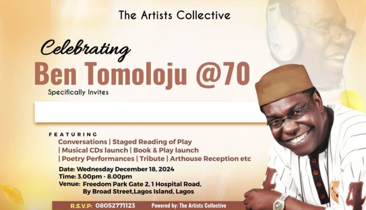 BEN TOMOLOJU @70: The Artists Collective Stages Day-long Celebration at Freedom Park, Dec 18